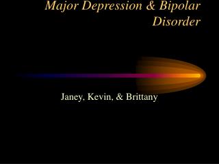 Major Depression &amp; Bipolar Disorder