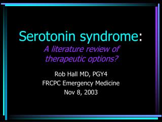 Serotonin syndrome : A literature review of therapeutic options?