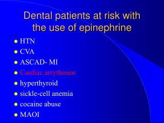 Dental patients at risk with the use of epinephrine