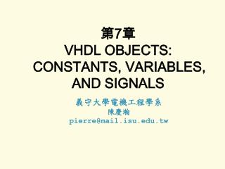 第 7 章 VHDL OBJECTS: CONSTANTS, VARIABLES, AND SIGNALS