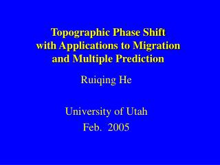 Topographic Phase Shift with Applications to Migration and Multiple Prediction