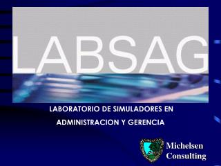 LABORATORIO DE SIMULADORES EN ADMINISTRACION Y GERENCIA