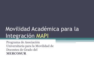 Movilidad Académica para la Integración MAPI