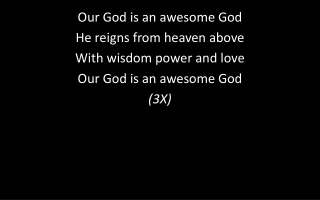Our God is an awesome God He reigns from heaven above With wisdom power and love