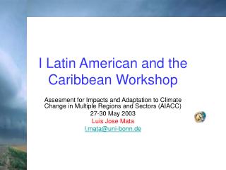 I Latin American and the Caribbean Workshop