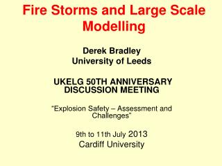 Fire Storms and Large Scale Modelling