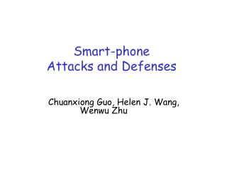 Smart-phone Attacks and Defenses
