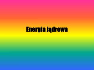 Energia jądrowa