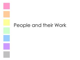 People and their Work