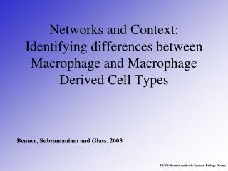 Networks and Context: Identifying differences between Macrophage and Macrophage Derived Cell Types