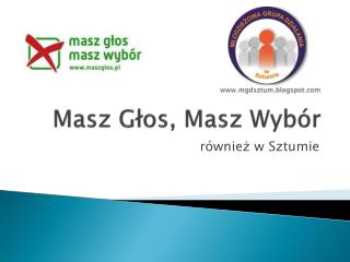 Masz Głos, Masz Wybór