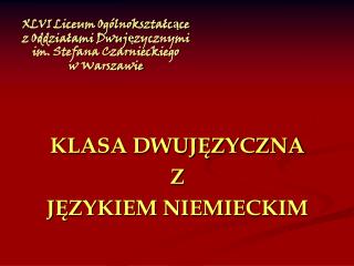 XLVI Liceum Ogólnokształcące z Oddziałami Dwujęzycznymi im. Stefana Czarnieckiego w Warszawie