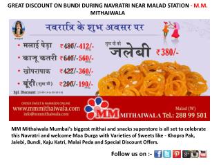 DISCOUNT ON BUNDI ON NAVRATRI MALAD STATION - MM Mithaiwala