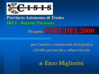 Provincia Autonoma di Trento IRES - Regione Piemonte