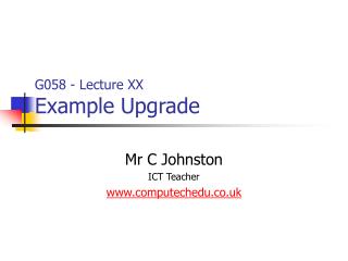 G058 - Lecture XX Example Upgrade