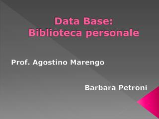 Data Base: Biblioteca personale