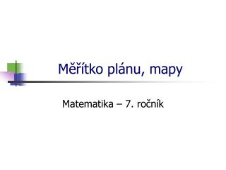 Měřítko plánu, mapy