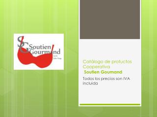 Catálogo de protuctos Cooperativa Soutien Goumand