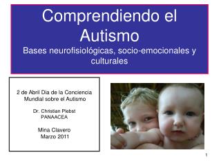 Comprendiendo el Autismo B ases neurofisiológicas, socio-emocionales y culturales