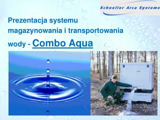 Prezentacja systemu magazynowania i transportowania wody - Combo Aqua