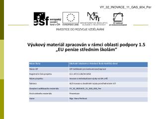 Výukový materiál zpracován v rámci oblasti podpory 1.5 „EU peníze středním školám“