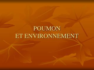 POUMON ET ENVIRONNEMENT