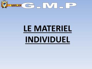 LE MATERIEL INDIVIDUEL