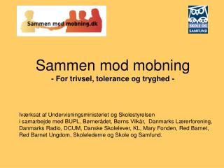 Sammen mod mobning - For trivsel, tolerance og tryghed -