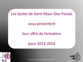 Les lycées de Saint-Maur-Des-Fossés vous présentent leur offre de formation pour 2013-2014