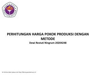 PERHITUNGAN HARGA POKOK PRODUKSI DENGAN METODE Dewi Restuti Ningrum 20204248