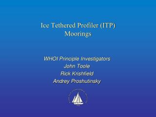 Ice Tethered Profiler (ITP) Moorings