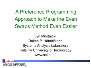 A Preference Programming Approach to Make the Even Swaps Method Even Easier