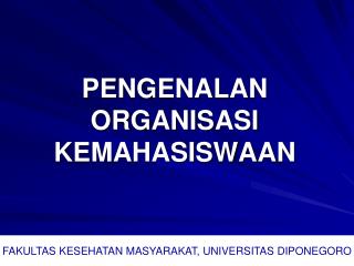 PENGENALAN ORGANISASI KEMAHASISWAAN