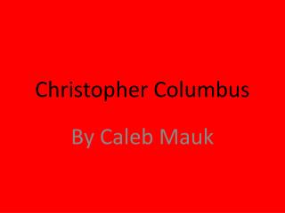 Christopher Columbus