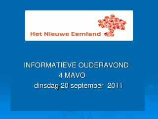 INFORMATIEVE OUDERAVOND 4 MAVO dinsdag 20 september 2011