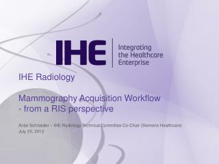 IHE Radiology Mammography Acquisition Workflow - from a RIS perspective