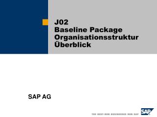 J02 Baseline Package Organisationsstruktur Überblick