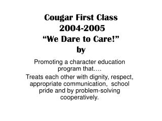 Cougar First Class 2004-2005 “We Dare to Care!” by
