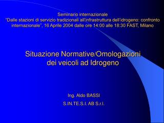 Situazione Normative / Omologazioni dei veicoli ad Idrogeno