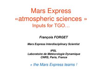 Mars Express «atmospheric sciences » Inputs for TGO…