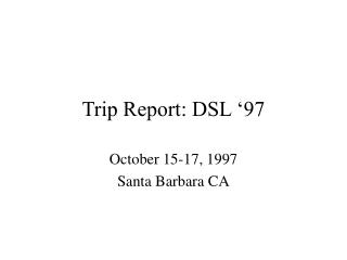 Trip Report: DSL ‘97