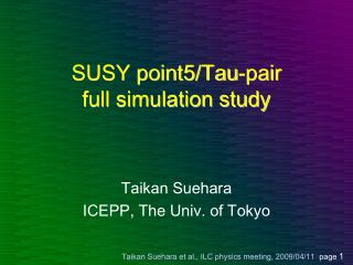 SUSY point5/Tau-pair full simulation study