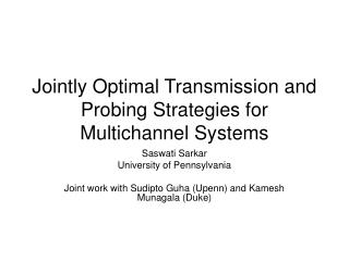 Jointly Optimal Transmission and Probing Strategies for Multichannel Systems