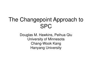 The Changepoint Approach to SPC