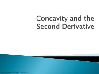 Concavity and the Second Derivative