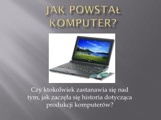 Jak powstał komputer?