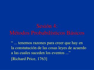 Sesión 4: Métodos Probabilísticos Básicos