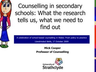 Counselling in secondary schools: What the research tells us, what we need to find out