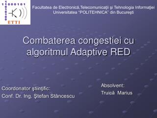 Combaterea congestiei cu algoritmul Adaptive RED