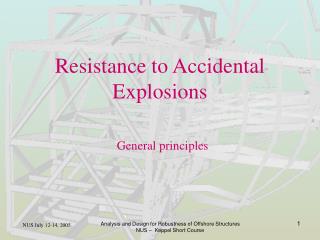 Resistance to Accidental Explosions General principles